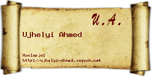 Ujhelyi Ahmed névjegykártya
